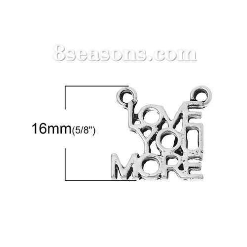 Picture of 2 PCs Zinc Based Alloy Positive Quotes Energy Connectors Charms Pendants Antique Silver Color Message " LOVE YOU MORE " Hollow 17mm x 16mm