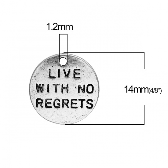 Immagine di Lega di Zinco Charms Tondo Argento Antico Messaggio " LIVE WITH NO REGRETS " 14mm Dia, 20 Pz