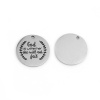 Picture of 201 Stainless Steel Charms Round Disc Silver Tone Message 22mm( 7/8") Dia., 2 PCs