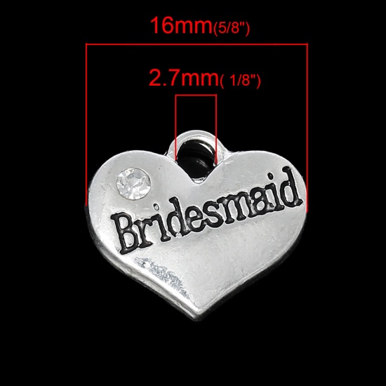 Picture of Zinc Metal Alloy Charm Pendants Heart Silver Plated Message " Bridesmaid " Carved Clear Rhinestone 16mm( 5/8") x 14mm( 4/8"), 10 PCs