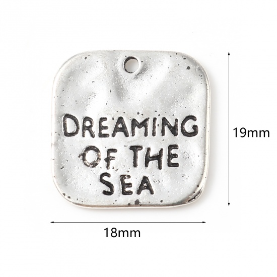 Picture of Zinc Based Alloy Charms Square Antique Silver Color Message " DREAMING OF THE SEA " 19mm x 18mm, 20 PCs