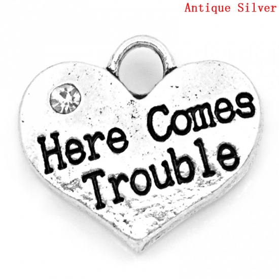 Picture of Zinc Based Alloy Charms Heart Antique Silver Message " Here Comes Trouble " Carved Clear Rhinestone 16mm( 5/8") x 14mm( 4/8"), 20 PCs