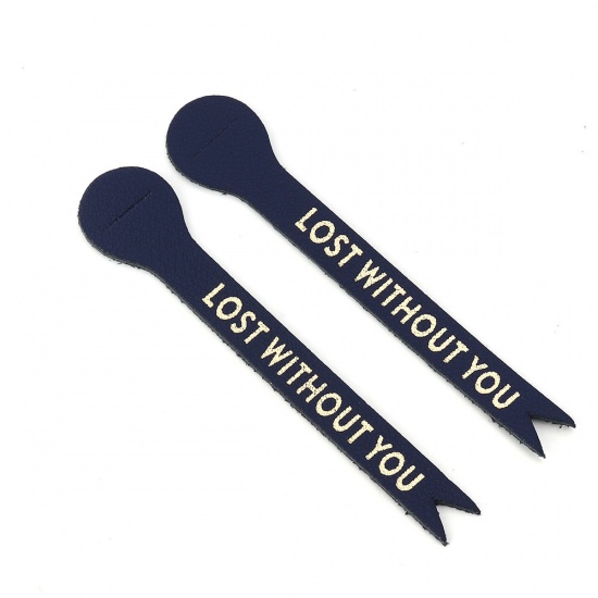 Picture of Real Leather Keychain & Keyring Findings Navy Blue Message " LOST WITHOUT YOU " 10.5cm(4 1/8") x 2cm( 6/8"), 1 Piece