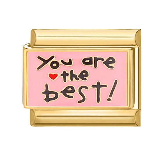 Picture of 1 Piece 304 Stainless Steel Exquisite Italian Charm Links For DIY Bracelet Jewelry Making Gold Plated Pink Rectangle Message " You Are The Best " 10mm x 9mm